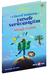 Filozof Dedemle Felsefe Serüvenlerim - Mitoloji Üzerine - 1