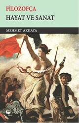 Filozofça - Hayat ve Sanat - Belge Yayınları