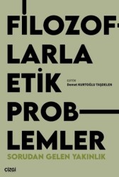Filozoflarla Etik Problemler - Çizgi Kitabevi Yayınları