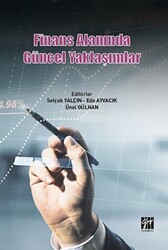 Finans Alanında Güncel Yaklaşımlar - Gazi Kitabevi