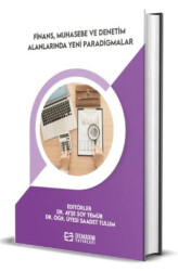 Finans, Muhasebe ve Denetim Alanlarında Yeni Paradigmalar - Efe Akademi Yayınları