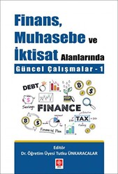 Finans Muhasebe ve İktisat Alanlarında Güncel Çalışmalar - 1 - 1