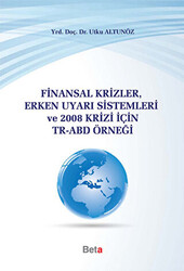 Finansal Krizler Erken Uyarı Sistemleri ve 2008 Krizi İçin TR-ABD Örneği - 1