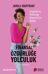 Finansal Özgürlüğe Yolculuk - Scala Yayıncılık