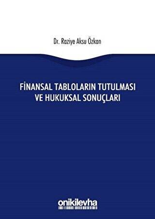 Finansal Tabloların Tutulması ve Hukuksal Sonuçları - 1