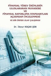 Finansal Türev Ürünlerin Uluslararası Muhasebe Ve Finansal Raporlama Standartları Açısından İncelenmesi Ve Bir Örnek Olay Çalışması - Gece Kitaplığı