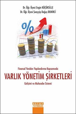 Finansal Yeniden Yapılandırma Kapsamında Varlık Yönetim Şirketleri Gelişimi ve Muhasebe Sistemi - 1