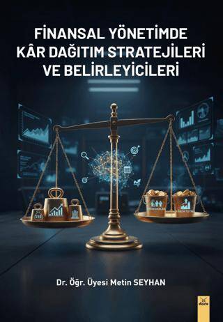 Finansal Yönetimde Kar Dağıtım Stratejileri ve Belirleyicileri - 1