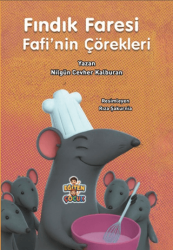 Fındık Faresi Fafi`nin Çörekleri - Eğiten Kitap