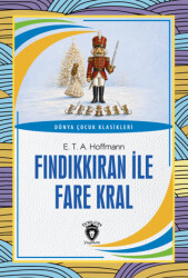 Fındıkkıran ile Fare Kral - Dorlion Yayınları