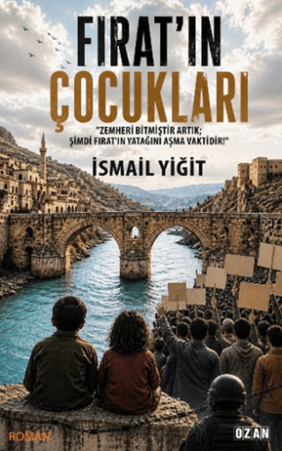 Fırat’ın Çocukları - Zemheri Bitmiştir Artık - 1
