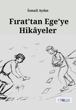 Fırat’tan Ege’ye Hikayeler - 1