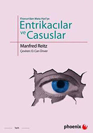 Firavun’dan Mata Hari’ye Entrikacılar ve Casuslar - 1