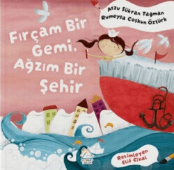Fırçam Bir Gemi, Ağzım Bir Şehir - Mahlas Çocuk Yayınları
