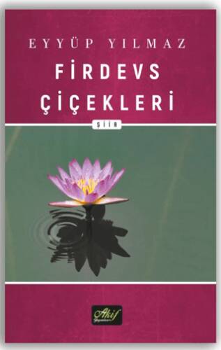 Firdevs Çiçekleri Rubai Şiirler - 1