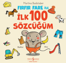 Fırfır Fare ile İlk 100 Sözcüğüm - İş Bankası Kültür Yayınları
