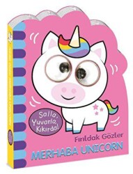 Fırıldak Gözler - Merhaba Unicorn - 1