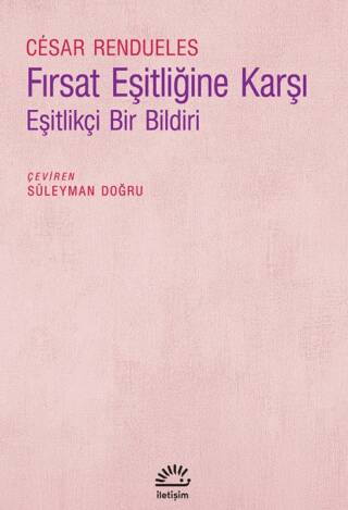 Fırsat Eşitliğine Karşı - Eşitlikçi Bir Bildiri - 1