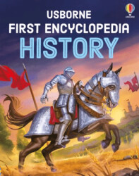 First Encyclopedia Of History - Usborne