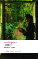 First Love and Other Stories - Oxford University Press - Classics