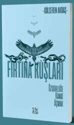 Fırtına Kuşları - Özgürlüğe Kanat Açmak - 40 Kitap