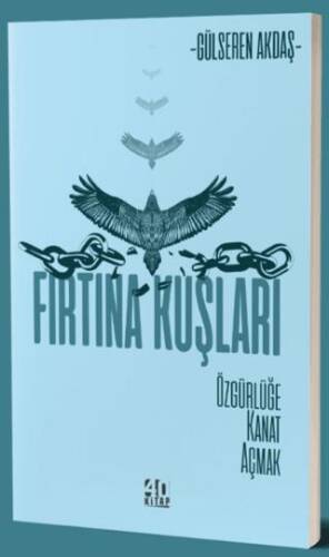 Fırtına Kuşları - Özgürlüğe Kanat Açmak - 1
