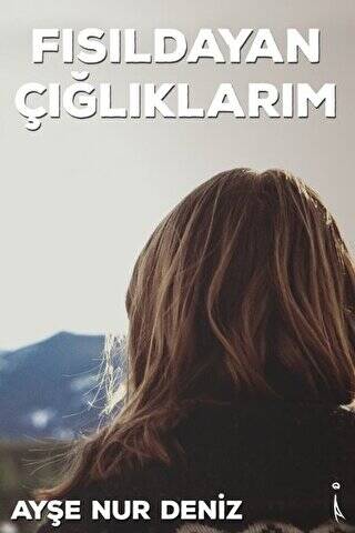 Fısıldayan Çığlıklarım - 1
