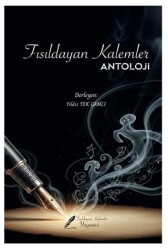 Fısıldayan Kalemler Antoloji - Fısıldayan Kalemler Yayınevi