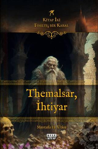 Fısıltı; Bir Kabal: Kitap İki - Themalsar, İhtiyar - 1