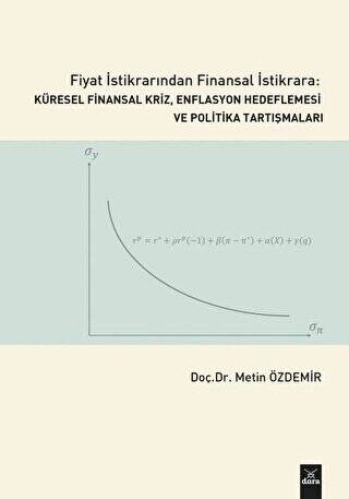 Fiyat İstikrarından Finansal İstikrara Küresel Finansal Kriz, Enflasyon Hedeflemesi ve Politika Tartışmaları - 1