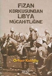Fizan Korkusundan Libya Mücahitliğine - 1