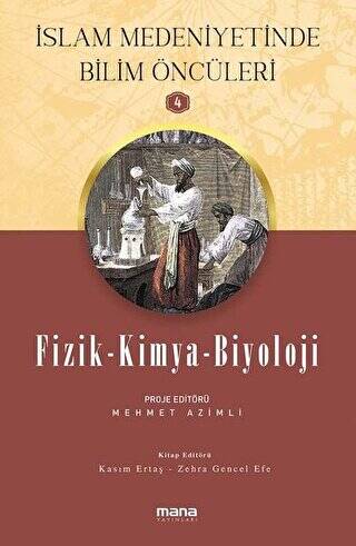 Fizik - Kimya - Biyoloji - İslam Medeniyetinde Bilim Öncüleri 4 - 1