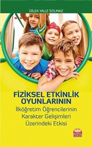 Fiziksel Etkinlik Oyunlarının İlköğretim Öğrencilerinin Karakter Gelişimleri Üzerindeki Etkisi - 1