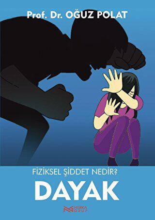 Fiziksel Şiddet Nedir? - Dayak - 1