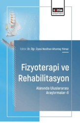 Fizyoterapi ve Rehabilitasyon Alanında Uluslararası Araştırmalar - 2 - Eğitim Yayınevi - Bilimsel Eserler