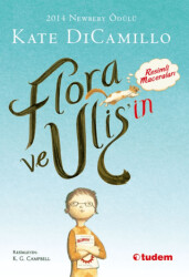 Flora ve Ulis`in Resimli Maceraları - Tudem Yayınları