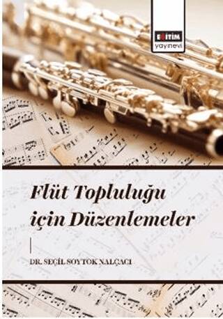 Flüt Topluluğu İçin Düzenlemeler - 1