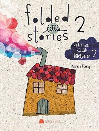 Folded Little Stories 2 – Katlamalı Küçük Hikayeler 2 - 1