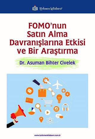 FOMO`nun Satın Alma Davranışlarına Etkisi ve Bir Araştırma - 1