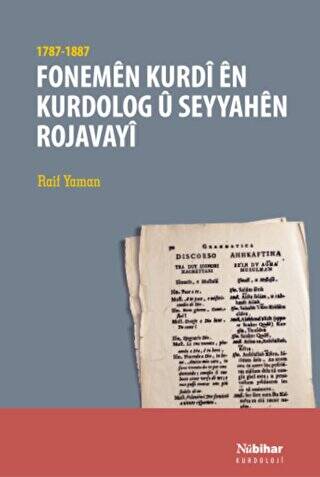 Fonemen Kurdi en Kurdolog u Seyyahen Rojavayi 1787-1887 - 1