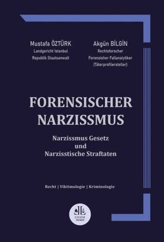 Forensischer Narzissmus Narzissmus Gesetz und Narzisstische Straftaten - 1