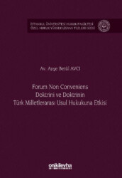 Forum Non Conveniens Doktrini ve Doktrinin Türk Milletlerarası Usul Hukukuna Etkisi - 1