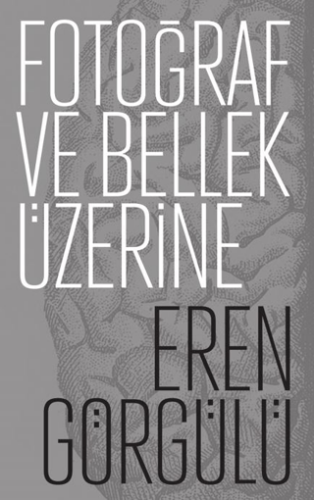 Fotoğraf ve Bellek Üzerine - 1