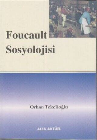 Foucault Sosyolojisi - 1