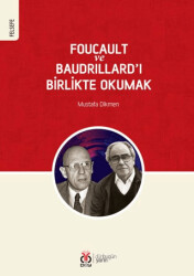 Foucault ve Baudrillard’ı Birlikte Okumak - DBY Yayınları