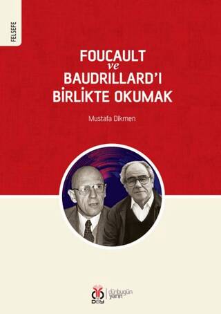 Foucault ve Baudrillard’ı Birlikte Okumak - 1