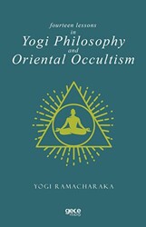 Fourteen Lessons in Yogi Philosophy and Oriental Occultism - 1