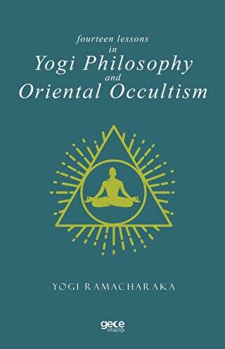 Fourteen Lessons in Yogi Philosophy and Oriental Occultism - 1