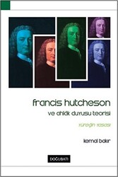 Francis Hutcheson ve Ahlak Duyusu Teorisi - 1