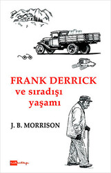 Frank Derrick ve Sıradışı Yaşamı - 1